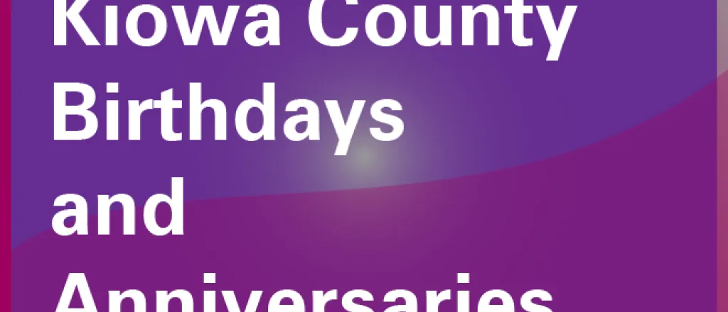 Kiowa County, Colorado, Upcoming Birthdays and Anniversaries