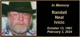 Memorial photo of Randall Neal Ivicic Memorial photo of Randall Neal Ivicic