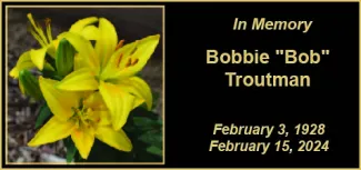 Memorial photo for Bobbie Troutman.