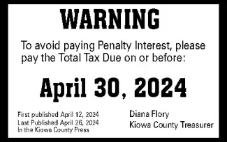Advertisement from the Kiowa County Treasurer warning that taxes are due April 30, 2024.