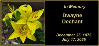 Memorial photo for Dwayne Dechant